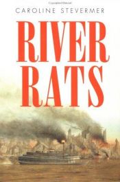 book cover of River rats by Caroline Stevermer