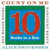 book cover of Count on Me: 10 Books in a Box by Alice Provensen