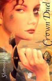book cover of Crown Duel (Crown & Court Duet 1) by Sherwood Smith