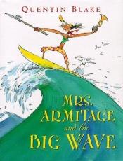 book cover of Mrs. Armitage and the big wave by Quentin Blake