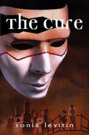 book cover of The cure by Sonia Levitin