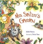book cover of Mrs. Spitzer's garden by Edith Pattou