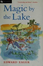 book cover of Magic by the lake by Edward Eager