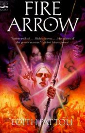 book cover of Fire arrow by Edith Pattou