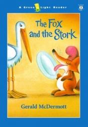 book cover of The Fox and the Stork by Gerald McDermott