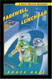book cover of Farewell, My Lunchbag by Bruce Hale