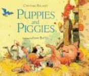 book cover of Puppies and Piggies by Cynthia Rylant