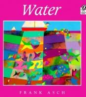 book cover of Water by Frank Asch