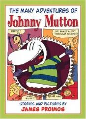 book cover of The Many Adventures of Johnny Mutton by James Proimos