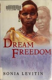 book cover of Dream Freedom by Sonia Levitin