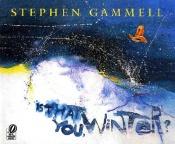 book cover of Is That You, Winter? by Stephen Gammell