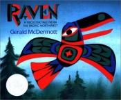 book cover of Raven: A Trickster Tale From The Pacific Northwest by ジェラルド・マクダーモット