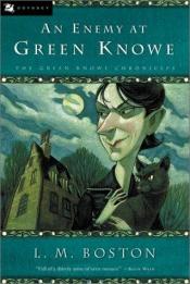 book cover of An Enemy at Green Knowe (Green Knowe Chronicles (Paperback)) by L. M. Boston