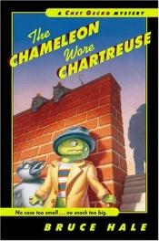 book cover of The Chameleon Wore Chartreuse: A Chet Gecko Mystery (Chet Gecko #01) by Bruce Hale