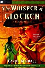 book cover of The Whisper of Glocken by Carol Kendall