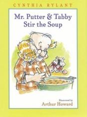 book cover of Mr. Putter & Tabby Stir the Soup by Cynthia Rylant