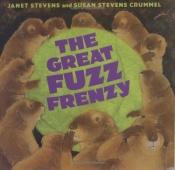 book cover of The great fuzz frenzy by Janet Stevens