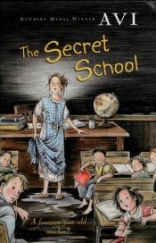 book cover of The Secret School by Avi