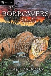book cover of The Borrowers Afield (#2 of 5) by Mary Norton