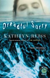 book cover of Dreadful sorry by Kathryn Reiss