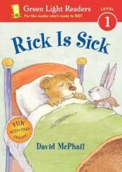 book cover of Rick is sick by David M. McPhail