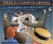book cover of America's Champion Swimmer: Gertrude Ederle by David A. Adler