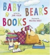 book cover of Baby Bear's books by Jane Yolen