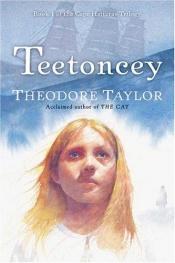 book cover of Book 1 of the Cape Hatteras Trilogy-Teetoncey by Theodore Taylor