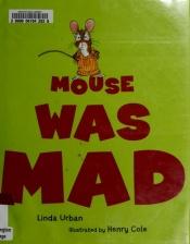 book cover of Mouse was mad by Linda Urban