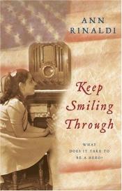book cover of Keep smiling through by Ann Rinaldi