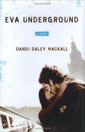 book cover of Eva Underground by Dandi Daley Mackall