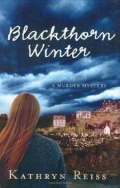 book cover of Blackthorn winter by Kathryn Reiss