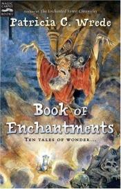 book cover of Book of Enchantments by Patricia Wrede