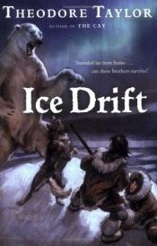 book cover of Ice Drift by Theodore Taylor