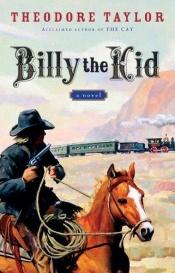 book cover of Billy the Kid by Theodore Taylor