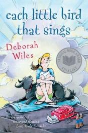 book cover of Each Little Bird That Sings by Deborah Wiles