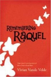 book cover of Remembering Raquel by Vivian Vande Velde