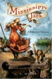 book cover of Mississippi Jack (Bloody Jack Adventures) by L.A. Meyer