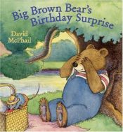 book cover of Big Brown Bear's Birthday Surprise (Big Brown Bear) by David M. McPhail