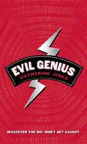 book cover of Evil Genius by Catherine Jinks