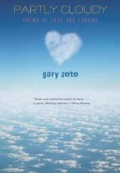 book cover of Partly Cloudy: Poems of Love and Longing by Gary Soto