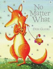 book cover of No matter what by Debi Gliori