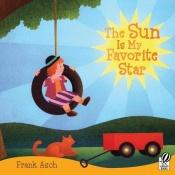 book cover of The sun is my favorite star by Frank Asch