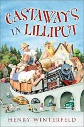 book cover of Castaways in Lilliput by Henry Winterfeld
