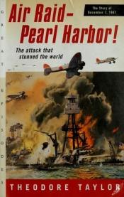 book cover of Air Raid--Pearl Harbor!: The Story of December 7, 1941 by Theodore Taylor