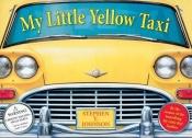 book cover of My little yellow taxi by Stephen T. Johnson