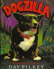 book cover of Dogzilla by Dav Pilkey