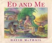 book cover of Ed and Me by David M. McPhail