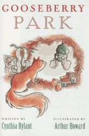 book cover of Gooseberry Park by Cynthia Rylant