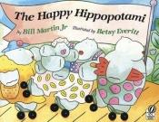book cover of The Happy Hippopotami by Bill Martin, Jr.
